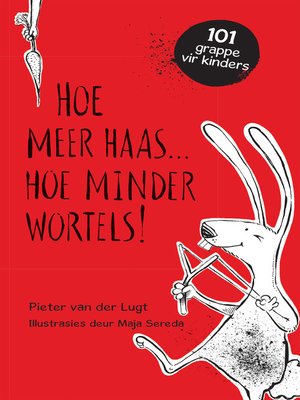 cover image of Hoe meer haas . . . hoe minder wortels!